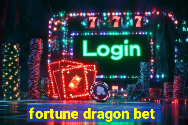 fortune dragon bet